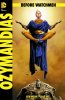 BEFORE WATCHMEN OZYMANDIAS #1 (OF 6) (MR)  DC COMICS